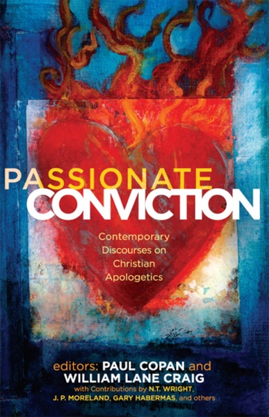 Passionate Conviction: Modern Discourses on Christian Apologetics