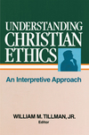 Understanding Christian Ethics: An Interpretive Approach