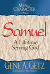 Men of Character: Samuel: A Lifetime Serving God