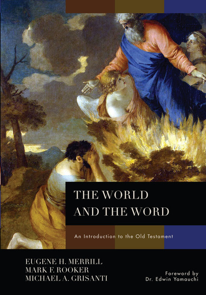 The World and the Word: An Introduction to the Old Testament