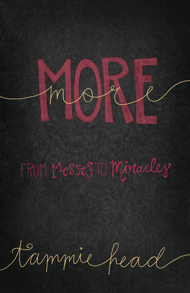 More: From Messes to Miracles