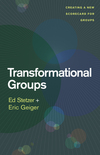 Transformational Groups: Creating a New Scorecard for Groups