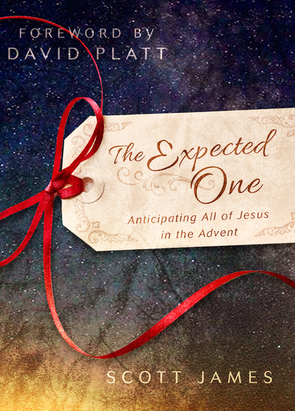 The Expected One: Anticipating All of Jesus in the Advent