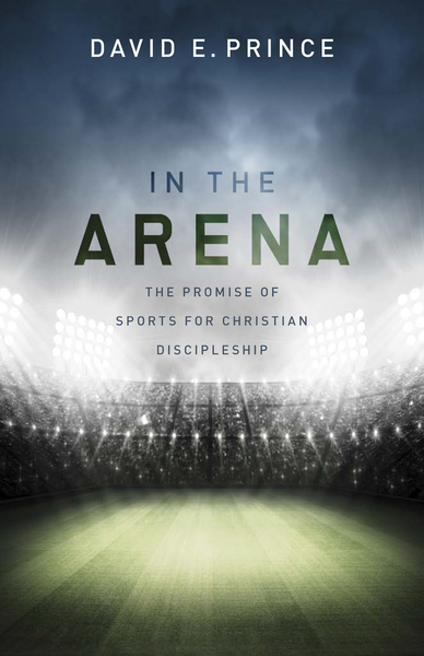 In the Arena: The Promise of Sports for Christian Discipleship