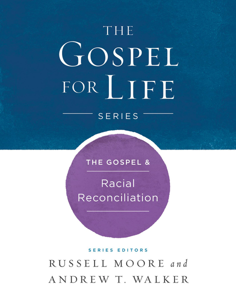 The Gospel & Racial Reconciliation