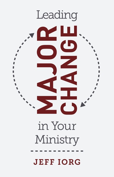 Leading Major Change in Your Ministry