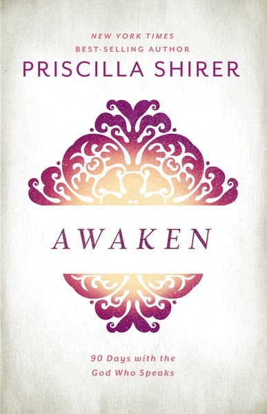 Awaken: 90 Days with the God Who Speaks