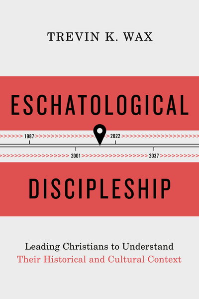 Eschatological Discipleship: Leading Christians to Understand Their Historical and Cultural Context