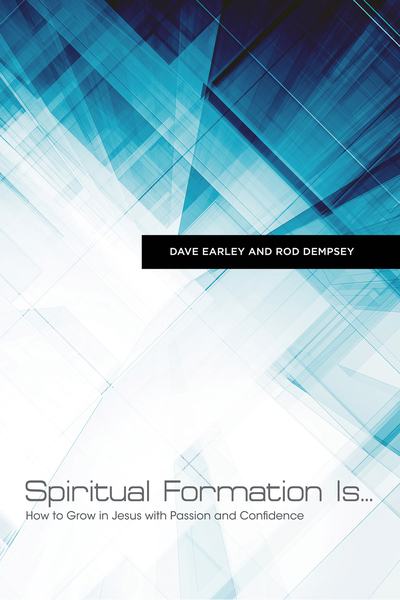 Spiritual Formation Is...: How to Grow in Jesus with Passion and Confidence