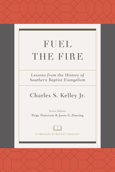 Fuel the Fire: Lessons from the History of Southern Baptist Evangelism