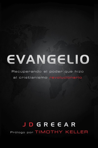 Evangelio: Recuperando el poder que hizo al cristianismo revolucionario