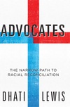 Advocates: The Narrow Path to Racial Reconciliation