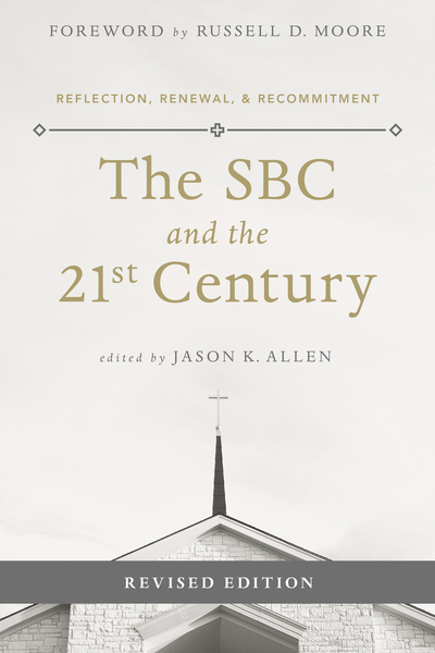 The SBC and the 21st Century: Reflection, Renewal & Recommitment