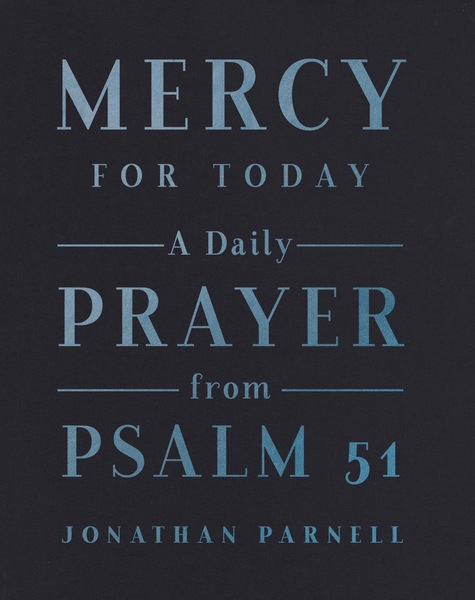 Mercy for Today: A Daily Prayer from Psalm 51