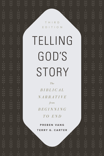 Telling God's Story: The Biblical Narrative from Beginning to End