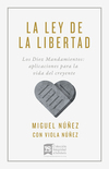 La ley de la libertad: Una exposición de los Diez Mandamiento