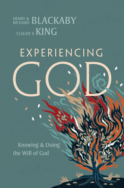 Experiencing God (2021 Edition): Knowing and Doing the Will of God