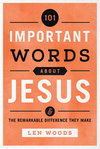 101 Important Words about Jesus: And the Remarkable Difference They Make