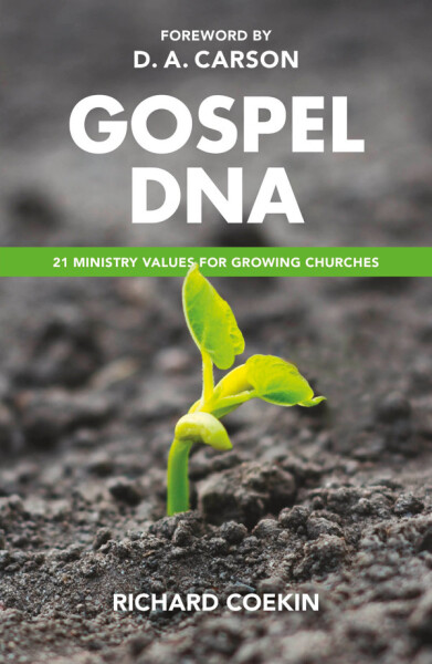 Gospel DNA: 21 ministry values for growing churches