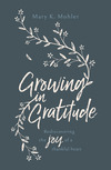Growing in Gratitude: Rediscovering the Joy of a Thankful Heart