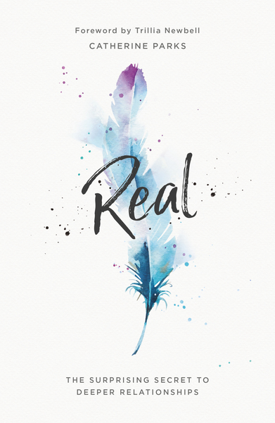 Real: The Surprising Secret to Deeper Relationships