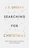 Searching for Christmas: What if There's More to the Story Than You Thought?