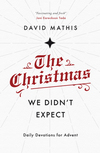 The Christmas We Didn't Expect: A Daily Advent Devotional