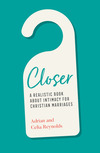 Closer: A Realistic Book About Intimacy for Christian Marriages