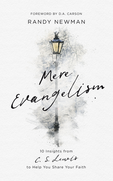 Mere Evangelism: 10 Insights From C.S. Lewis to Help You Share Your Faith