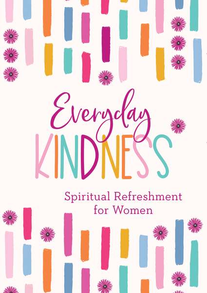 Everyday Kindness: Spiritual Refreshment for Women