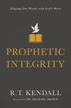 Prophetic Integrity: Aligning Our Words with God's Word