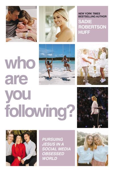 Who Are You Following?: Pursuing Jesus in a Social-Media Obsessed World