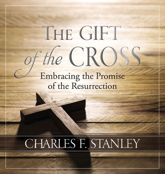 Gift of the Cross: Embracing the Promise of the Resurrection