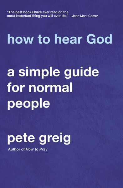 How to Hear God: A Simple Guide for Normal People