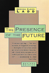 The Presence of the Future: The Eschatology of Biblical Realism