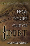 How to Get Out Of Debt... And Into Praise