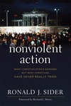 Nonviolent Action: What Christian Ethics Demands but Most Christians Have Never Really Tried