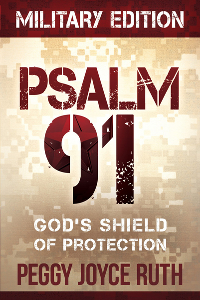 Psalm 91 Military Edition: God's Shield of Protection