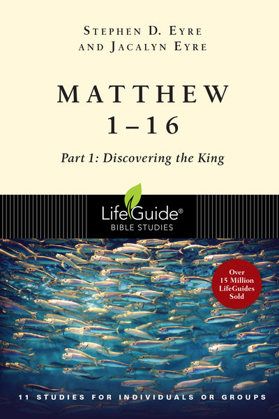 Matthew 1-16: Part 1: Discovering the King