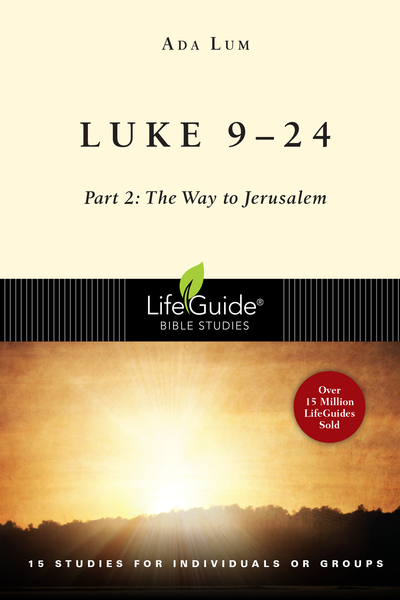 Luke 9-24: Part 2: The Way to Jerusalem
