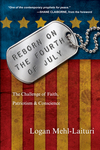 Reborn on the Fourth of July: The Challenge of Faith, Patriotism  Conscience