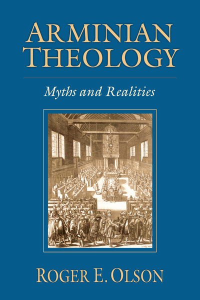 Arminian Theology: Myths and Realities