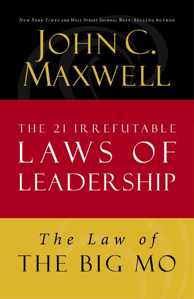 Law of The Big Mo: Lesson 16 from The 21 Irrefutable Laws of Leadership