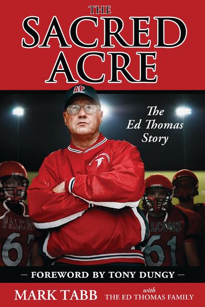 Sacred Acre: The Ed Thomas Story
