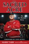 Sacred Acre: The Ed Thomas Story