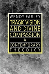 Tragic Vision and Divine Compassion: A Contemporary Theodicy