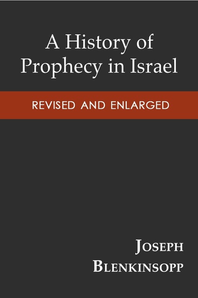 A History of Prophecy in Israel, Revised and Enlarged