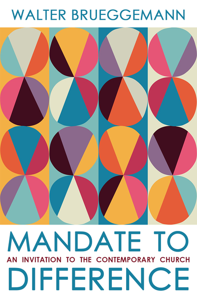 Mandate to Difference: An Invitation to the Contemporary Church