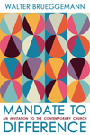 Mandate to Difference: An Invitation to the Contemporary Church