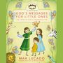 God's Messages for Little Ones (31 Devotions): The Story of God's Enormous Love